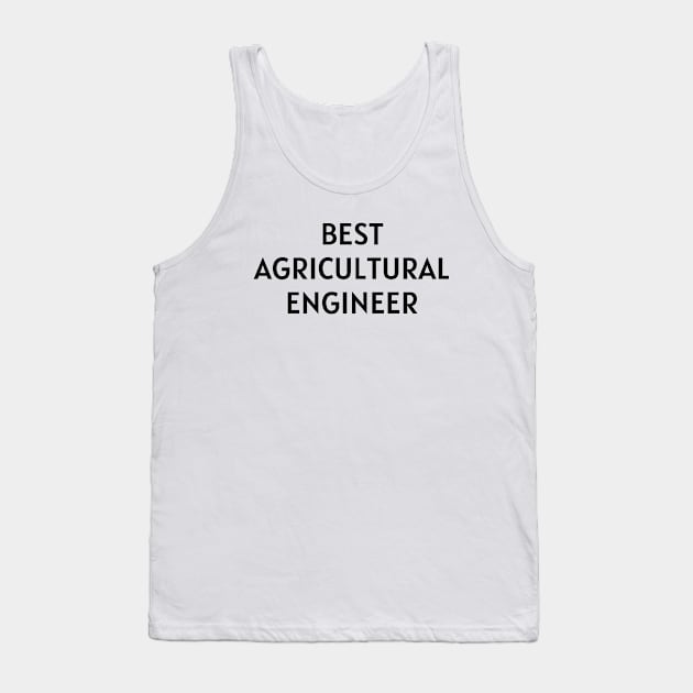 Best agricultural engineer Tank Top by Word and Saying